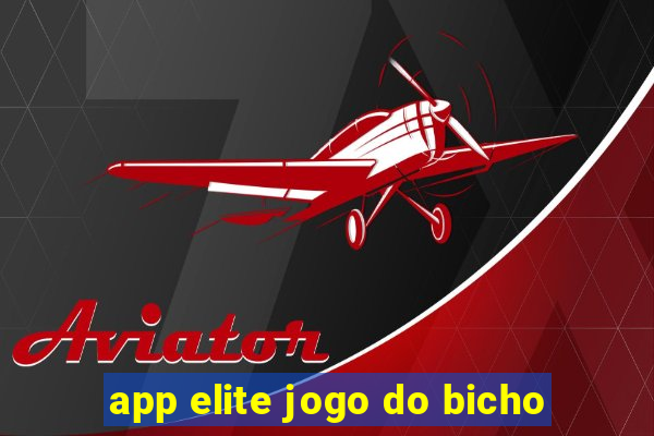 app elite jogo do bicho